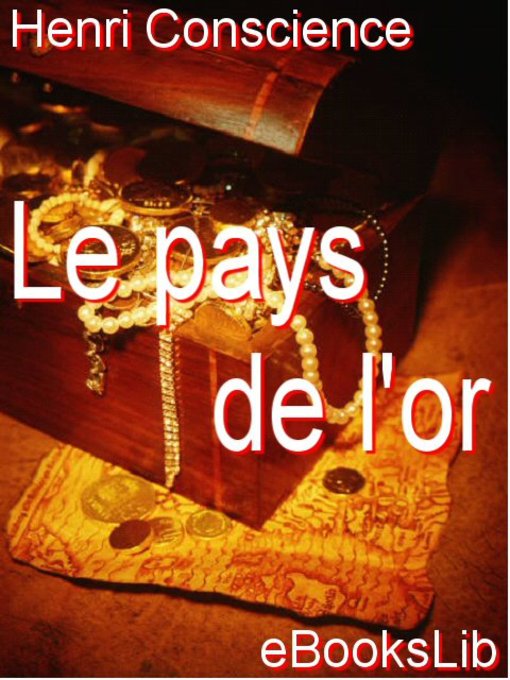 Title details for Le pays de l'or by Henri Conscience - Available